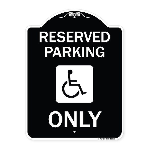 Signmission Reserved Parking With HandicappedHeavy-Gauge Aluminum Architectural Sign, 24" x 18", BW-1824-23062 A-DES-BW-1824-23062 - main